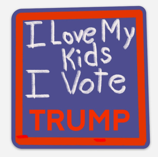 3.87"x4" Vinyl Sticker Love Kids Love Trump